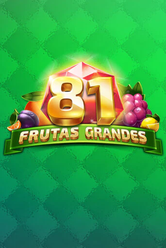 Играть в слот 81 Frutas Grandes бесплатно онлайн | Azino Mobile