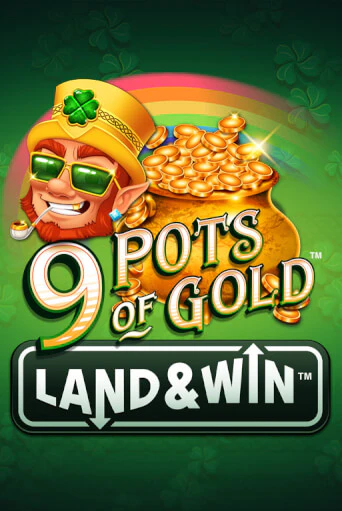 Играть в слот 9 Pots of Gold Land & Win™ бесплатно онлайн | Azino Mobile