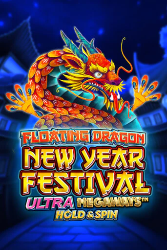 Играть в слот Floating Dragon New Year Festival Ultra Megaways Hold & Spin бесплатно онлайн | Azino Mobile