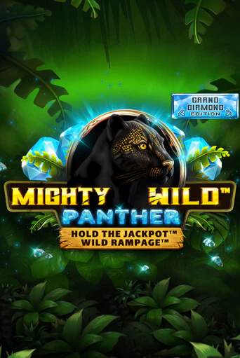 Играть в слот Mighty Wild: Panther Grand Diamond Edition бесплатно онлайн | Azino Mobile