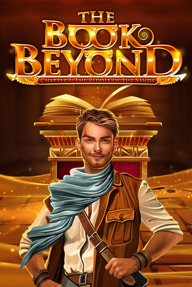 Играть в слот The Book Beyond – Chapter 1: The Riddle of the Sands бесплатно онлайн | Azino Mobile