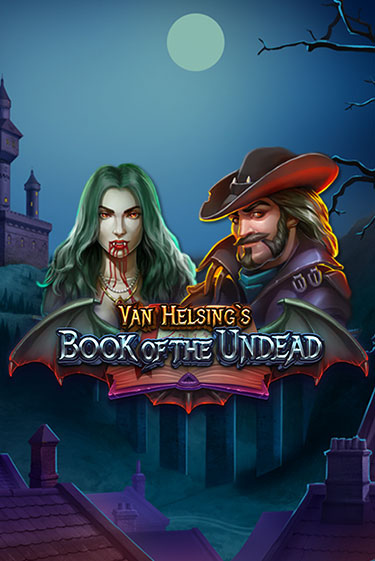 Играть в слот Van Helsing's Book of the Undead бесплатно онлайн | Azino Mobile